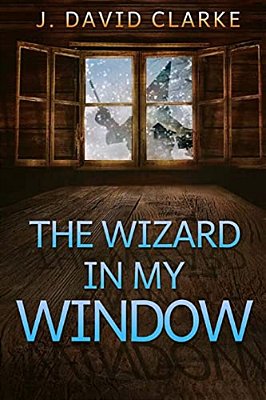 The Wizard In My Window-..