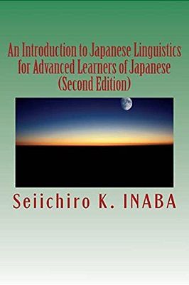 An Introduction To Japanese Linguistics For Advanced Learners Of Japanese-..