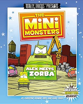 The Minimonsters - Alex Meets Zorba: A Metal Monsters Reader-..