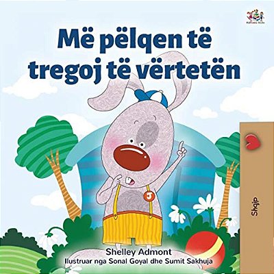 I Love To Tell The Truth (Albanian Book For Kids)-..