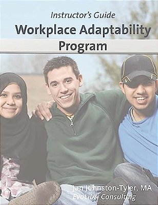 Workplace Adaptability Program: Instructor's Guide-..