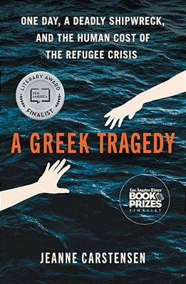 A Greek Tragedy: One Day, A Deadly Shipwreck, And The Human Cost Of The Refugee Crisis-..