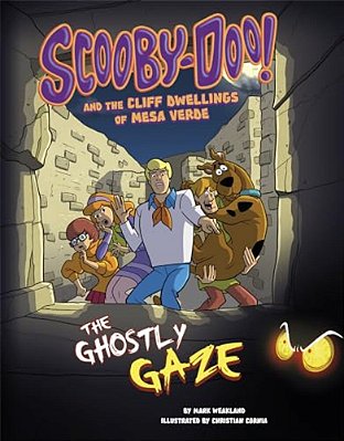 Scooby-Doo! And The Cliff Dwellings Of Mesa Verde: The Ghostly Gaze-..