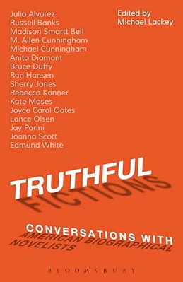 Truthful Fictions: Conversations With American Biographical Novelists-..