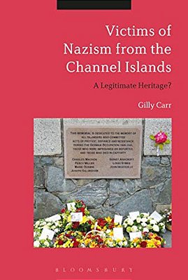 Victims Of Nazi Persecution In The Channel Islands: A Legitimate Heritage?-..