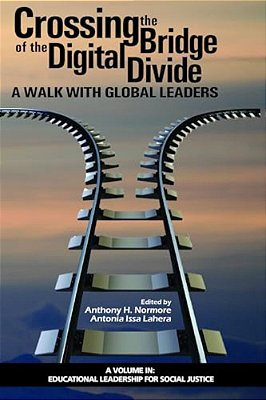 Crossing The Bridge Of The Digital Divide: A Walk With Global Leaders-..