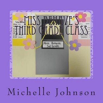 Miss Behave's Third Grade Class-..
