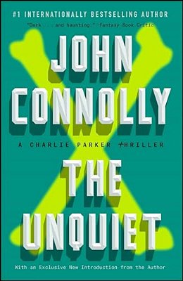 The Unquiet: A Charlie Parker Thriller-..