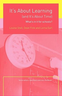 It's About Learning (And It's About Time): What's In It For Schools?-..