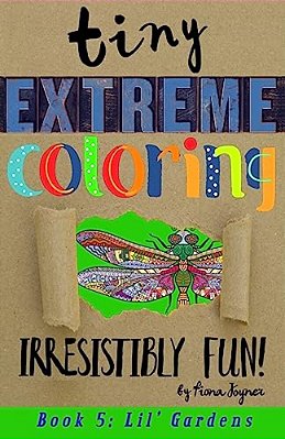 Tiny Extreme Coloring: Lil' Gardens-..