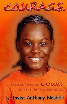 Courage: A Book About Living With An Incurable Disease. -..