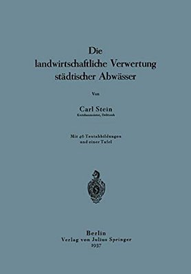 Die Landwirtschaftliche Verwertung Städtischer Abwässer-..