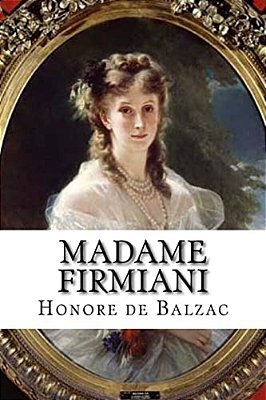 Madame Firmiani-..