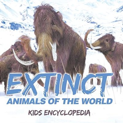 Extinct Animals Of The World Kids Encyclopedia-..