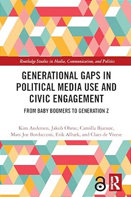 Generational Gaps In Political Media Use And Civic Engagement: From Baby Boomers To Generation Z-..