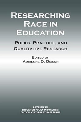 Researching Race In Education: Policy, Practice And Qualitative Research-..