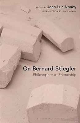 On Bernard Stiegler: Philosopher Of Friendship-..