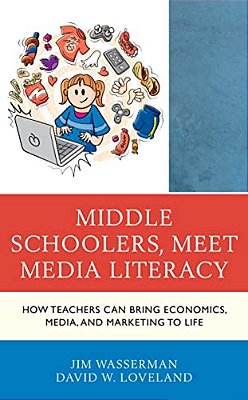 Middle Schoolers, Meet Media Literacy: How Teachers Can Bring Economics, Media, And Marketing To Life-..