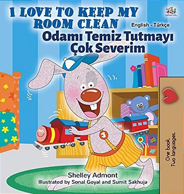I Love To Keep My Room Clean (English Turkish Bilingual Children's Book)-..