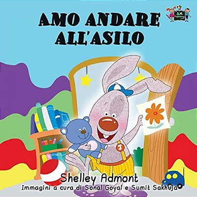 Amo Andare All'Asilo: I Love To Go To Daycare (Italian Edition)-..