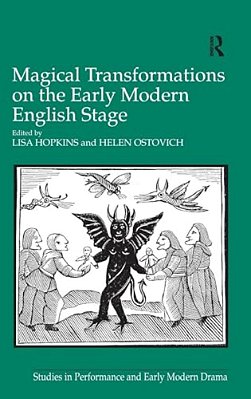 Magical Transformations On The Early Modern English Stage-..