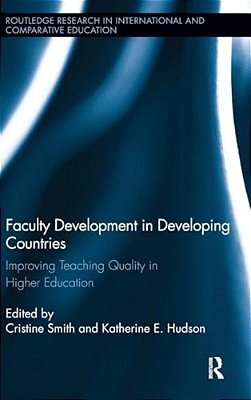 Faculty Development In Developing Countries: Improving Teaching Quality In Higher Education-..