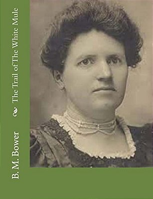 The Trail Of The White Mule-..