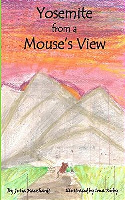 Yosemite From A Mouse's View-..