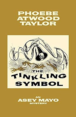 The Tinkling Symbol: An Asey Mayo Cape Cod Mystery-..