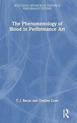 The Phenomenology Of Blood In Performance Art-..