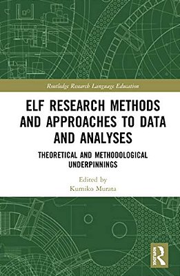 Elf Research Methods And Approaches To Data And Analyses: Theoretical And Methodological Underpinnings-..
