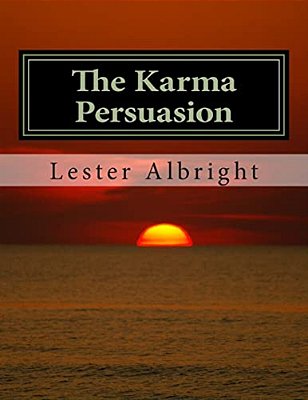 The Karma Persuasion: A Personal Walk Through The Experiences Of A Nationwide Plague-..