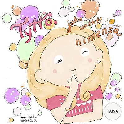 Tyttö, Joka Unohti Nimensä Taina-..