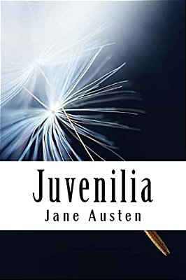 Juvenilia: Volume II-..