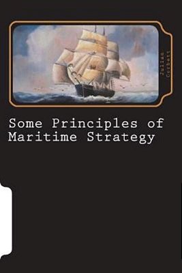 Some Principles Of Maritime Strategy-..