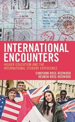 International Encounters: Higher Education And The International Student Experience-..