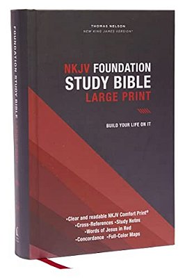 Nkjv, Foundation Study Bible, Large Print, Hardcover, Red Letter, Thumb Indexed, Comfort Print: Holy Bible, New King James Version-..