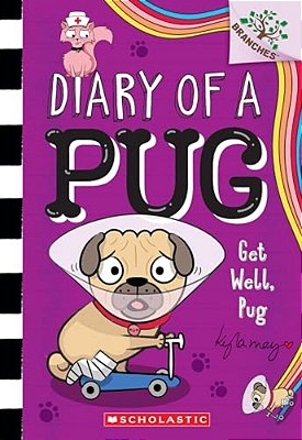 Get Well, Pug: A Branches Book (Diary Of A Pug #12)-..