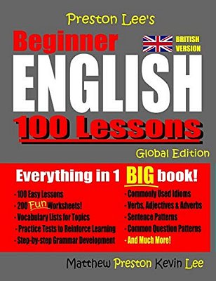 Preston Lee's Beginner English 100 Lessons - Global Edition (British Version)-..