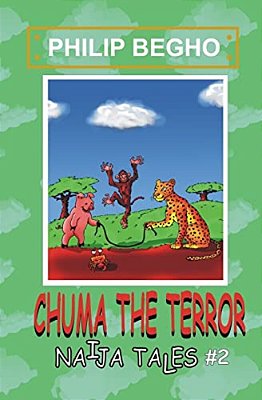 Chuma The Terror: Naija Tales Series-..