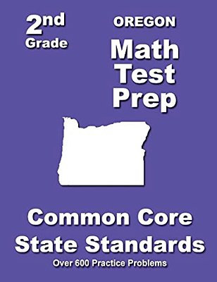 Oregon 2ND Grade Math Test Prep: Common Core State Standards-..