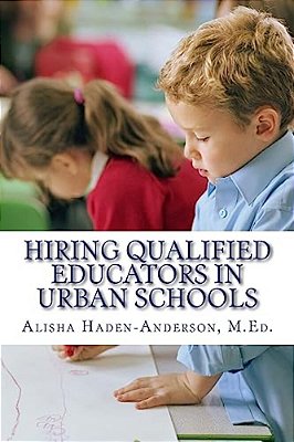 Hiring Qualified Educators In Urban Schools-..