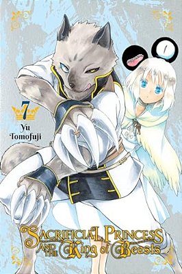 Sacrificial Princess And The King Of Beasts, Vol. 7-..