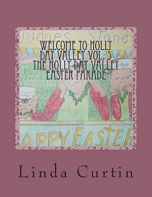 Welcome To Hollyday Valley Vol. 5: Hollyday Valley Easter Parade-..