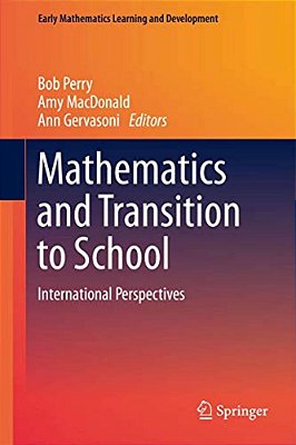 Mathematics And Transition To School: International Perspectives-..