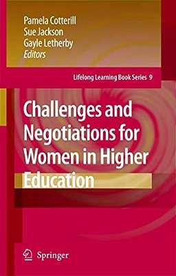 Challenges And Negotiations For Women In Higher Education-..