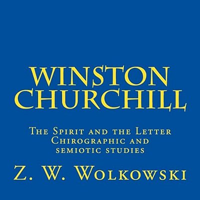 Winston Churchill: The Spirit And The Letter - Chirographic And Semiotic Studies-..
