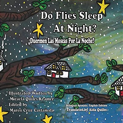 Do Flies Sleep At Night? - Bilingual English/Spanish Edition: ¿Las Moscas Duermen Por La Noche?-..