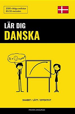 Lär Dig Danska - Snabbt/Lätt/effektivt: 2000 Viktiga Ordlistor-..