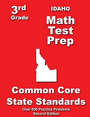 Idaho 3RD Grade Math Test Prep: Common Core State Standards-..